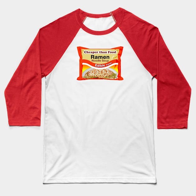 Cheaper than Food Baseball T-Shirt by CCDesign